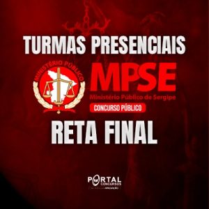 RETA FINAL - MINISTÉRIO PÚBLICO DE SERGIPE (Pós-Edital)