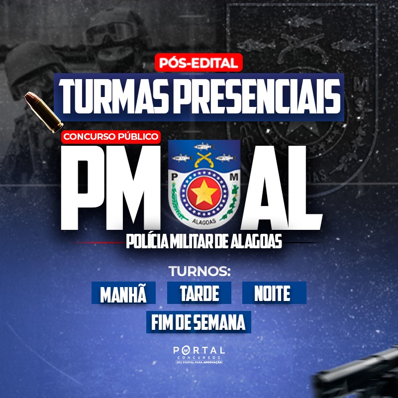 TURMA PRESENCIAL – POLÍCIA MILITAR DE ALAGOAS (Pós-Edital 2026)