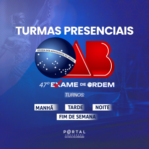 OAB 47º EXAME DE ORDEM-  TURMA PRESENCIAL