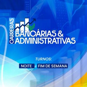 TURMA PRESENCIAL - CARREIRAS BANCÁRIAS + ADMINISTRATIVA